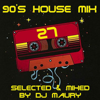 DJ MAURY 90S HOUSE MIX 27 by Maurizio Gennari
