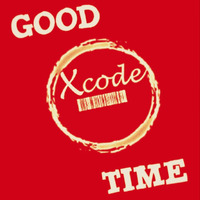 Xcode - Good Time by Xcode