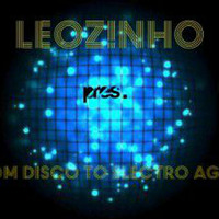 LEOZ!NHO pres. From Disco To Electro Again (LEOZ!NHO Podcast 06/2013) by LEOZ!NHO