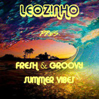 LEOZ!NHO pres. Fresh &amp; Groovy Summer Vibes (LEOZ!NHO Podcast 07/2013) by LEOZ!NHO