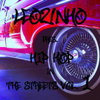 LEOZ!NHO pres. Hip Hop In The Streets vol. 1 (LEOZ!NHO Podcast 09/2013) by LEOZ!NHO