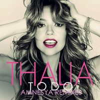 Thalia - Todo (Amnesya Club Anthem) by Deep Factory