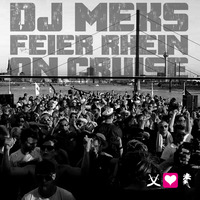 Dj Meks @ Feier Rhein on Cruise (Livemix) - free download - by DJMeks