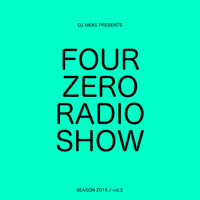 Four Zero Radio / Season2015 / #3 by DJMeks