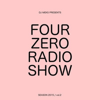 Four Zero Radio / Season2015 / #2 by DJMeks