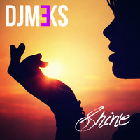 Dj Meks - Shine (Preview Version) by DJMeks