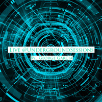 Live @UndergroundSessions by George García