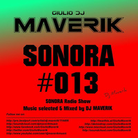 SONORA - Episode #013 - 2017 - Radio Show by MAVERIK by Giulio Dj MAVERIK