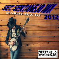 SET SERTANEJO MIX 2012 ( MÁRIO MIX DJ ) by Mário Mix Dj