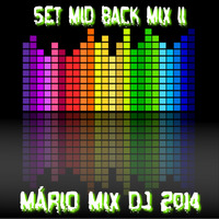 SET MID BACK MIX - VOL. II ( MÁRIO MIX DJ ) by Mário Mix Dj