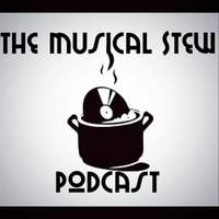 Musical Stew Podcast Ep.176 by Musical Stew Podcast