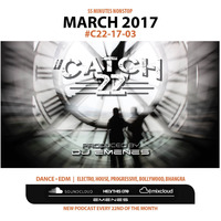 #Catch22 (Episode 17-03) March by DJ EMENES by djemenes