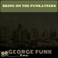 MODERN ROMANCE - BRING ΟΝ THE FUNKATEERS ( George Funk Rmx ) by George Funk