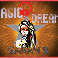 DJ SARAH B - MAGIC DREAMS by DJ SARAH B