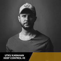 Utku Karahan - Keep Control #5 by Utku Karahan
