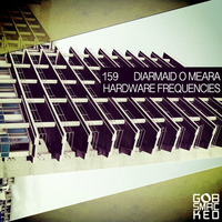 Diarmaid O Meara - Hardware Frequencies EP - Gobsmacked by Diarmaid O Meara // DOM1