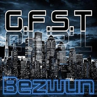 Bezwun - G.F.S.T (Ghetto Funky Superstar Town) *FreeDownload* by Bezwun