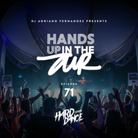 DJ Adriano Fernandes - Hands Up In the Air 71 by DJ Adriano Fernandes
