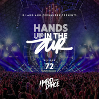 DJ Adriano Fernandes - Hands Up In the Air 72 by DJ Adriano Fernandes