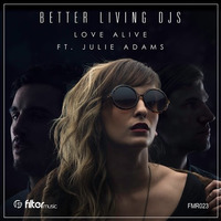 Better Living DJs Ft Julie Adams - Love Alive (A-Mac Rmx) by A-Mac