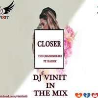 02. Closer (Remix) - DJ Vinit In The Mix by Vinit Koli