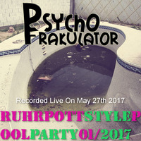 Ruhrpott Style Pool Party 01/2017 by Psychofrakulator