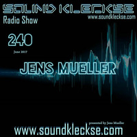 Sound Kleckse Radio Show 0240 - Jens Mueller by Jens Mueller