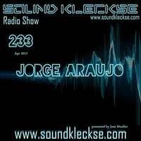 Sound Kleckse Radio Show 0233 - Jorge Araujo by Sound Kleckse