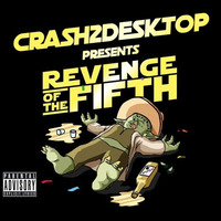 Crash2desktop - Revenge Of The Fifth.2017 by Nick Hall