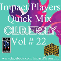 Jersy Club Quick Mix Vol # 22 [Dj Ralphy] by impactplayers