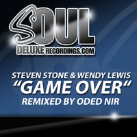 Steven Stone & Wendy Lewis - Game Over (Oded Nir Soulful Remix) by Oded Nir