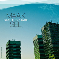 Maaksel - Stadtosphäre 2012 by Maaksel