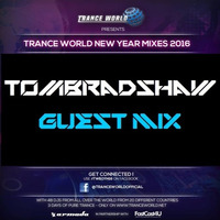 Tom Bradshaw - Trance World, Year Mix 2016 Guest Mix [December 2016] by Tom Bradshaw