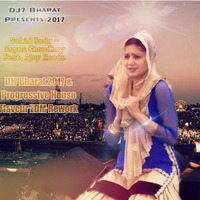 Solid Body Re - Sapna Chaudhry Feat. Ajay Hooda (DJ7 Bharat Miami Love Ibiza Progressive EDM7 2017 Rework) by DJ7 Bharat