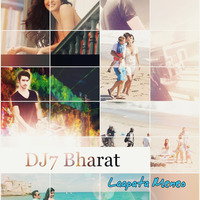 Laapata - Ek Tha Tiger (DJ7 Bharat Meneo Love Bashup 2017 Mansoon Rework) by DJ7 Bharat
