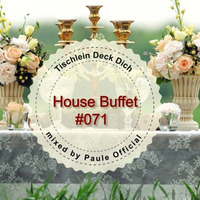 House Buffet #071 - Tischlein Deck Dich -- mixed by Paule Official by House Buffet