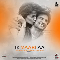 Ik Vaari Aa (Raabta) - Dj Ajay &amp; Dj Sanjay Chicago by Dj Sanjay Chicago