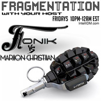 Fonik - Fragmentation - 05.26.2017 with Mariion Christiian - IntelliDM.com by Fonik