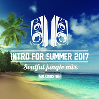 Intro for Summer 2017 mix by Mr.Kingston