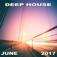 Deep House - June 2017 - Scott Kilpatrick by Scott Kilpatrick