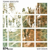 Tommy Boccuto - Way Down by Tommy Boccuto