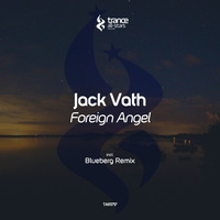 Jack Vath - Foreign Angel (Blueberg Remix) by Blueberg