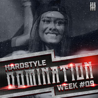 Rayzar - Hardstyle Domination 2k17 Week #009 by Rayzar