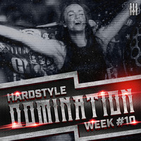 Rayzar - Hardstyle Domination 2K17 Week #010 by Rayzar