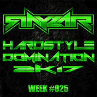 Rayzar - Hardstyle Domination 2K17 Week #025 by Rayzar