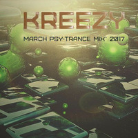 KreezY - March Psy-Trance Mix`2017 by kreezY