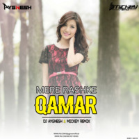 Mere Rashke Qamar (Remix) - DJ Aygnesh & Mickey Remix by Aygnesh