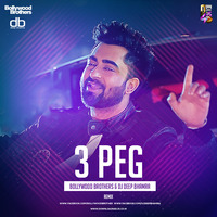3 Peg - Bollywood Brothers &amp; Deep Bhamra Remix by Dj Sandy Singh