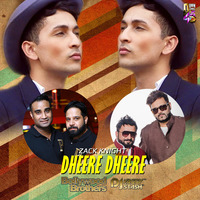 Dheere Dheere - Bollywood Brothers &amp; DJs Vaggy, Stash Remix by Dj Sandy Singh