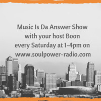 Music Is Da Answer Show 060517 with Boon on www.soulpower-radio.com by Boon